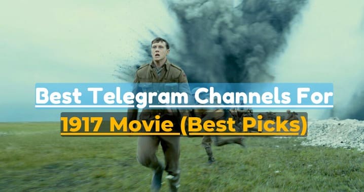 99+ 1917 Movie Telegram Channel Link (Sept 2023)