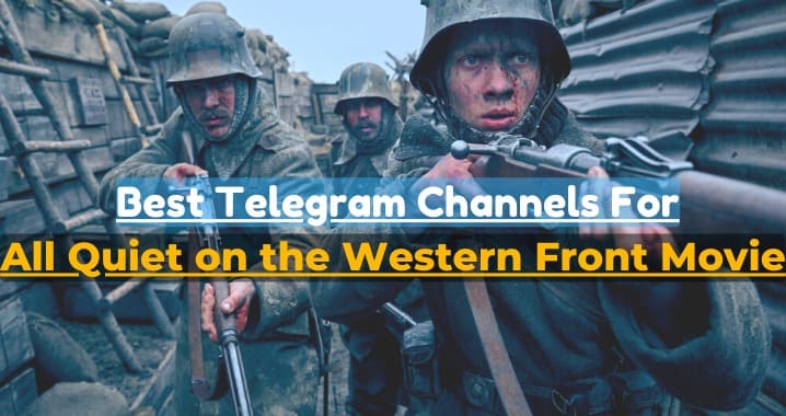 99+ All Quiet on the Western Front Movie Telegram Link