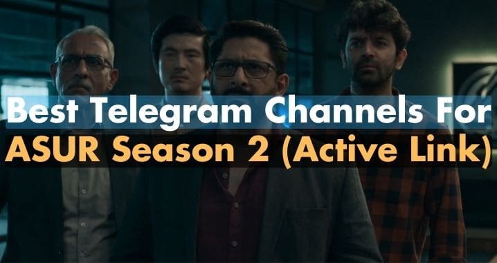 99+ Best Asur 2 Telegram Channel Link (Sept 2023)