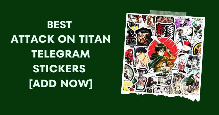 11+ Best Attack on Titan Telegram Stickers (Sept 2023)