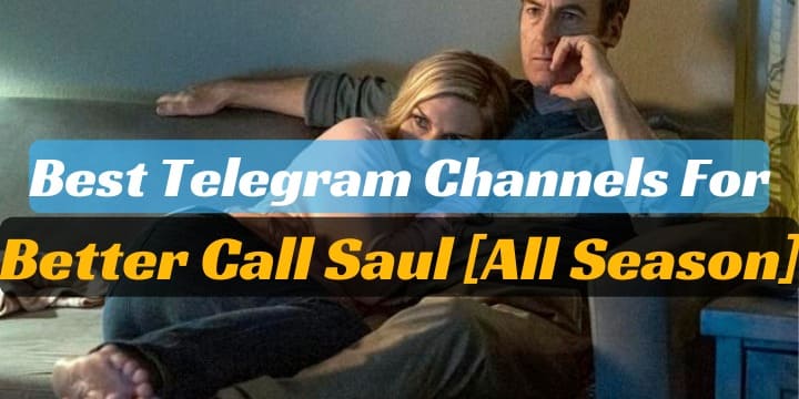 Better Call Saul Telegram Channel & Group Link [All Season]