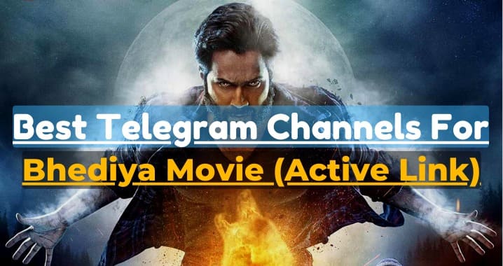 99+ Bhediya Movie Telegram Channel Link (Sept 2023)