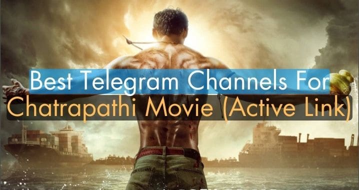 99+ Chatrapathi Movie Telegram Channel Link (Sept 2023)