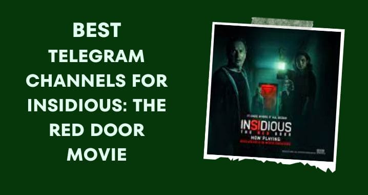 99+ Insidious Movie Telegram Channel Link (Sept 2023)99+ Insidious Movie Telegram Channel Link (Sept 2023)