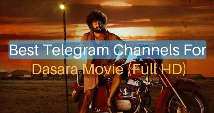 99+ Best Dasara Movie Telegram Channel Link (Sept 2023)