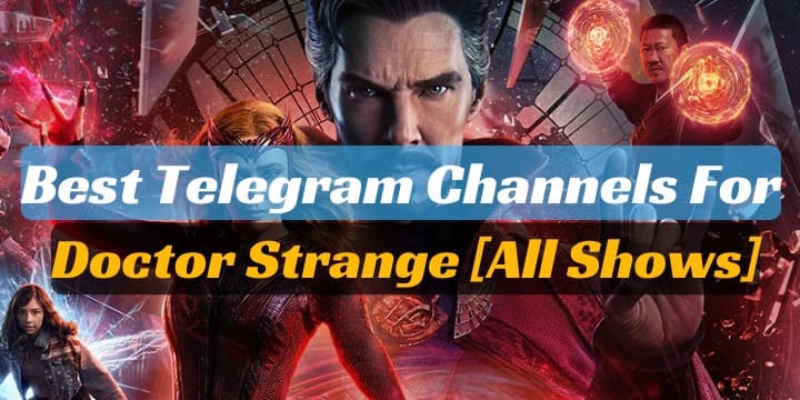 95+ Doctor Strange Movie Telegram Channel Link