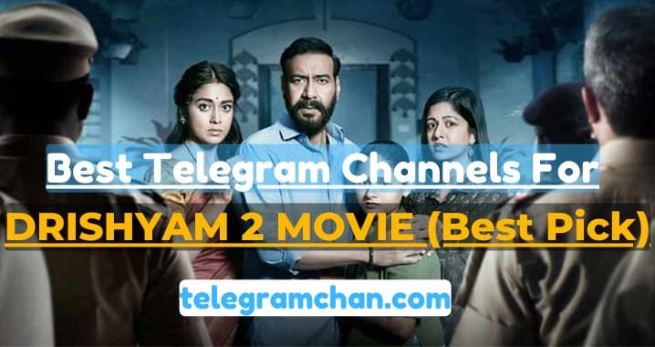 99+ Drishyam 2 Movie Download Telegram Link (Sept 2023)