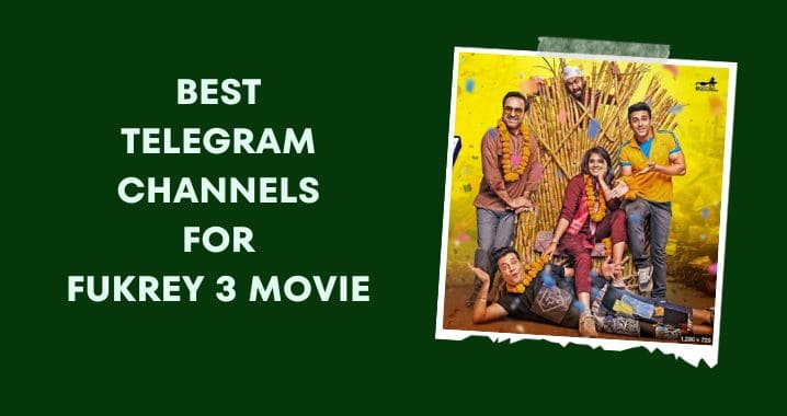 99+ Best Fukrey 3 Movie Telegram Link (Oct 2023)