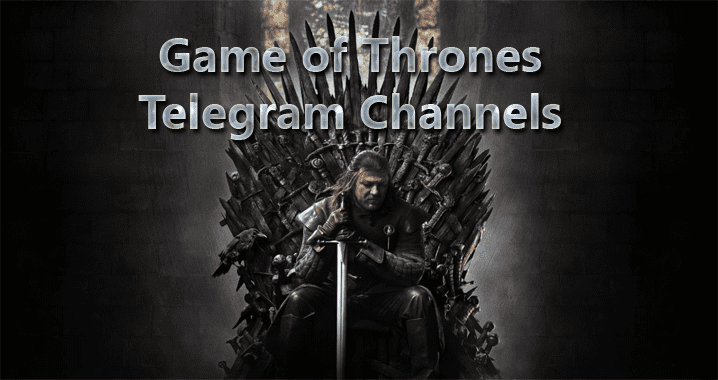 99+ Best Game of Thrones Telegram Group Link [All Seasons]