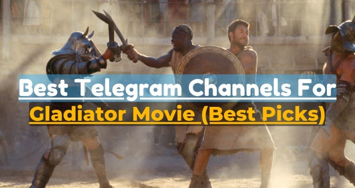 99+ Gladiator Movie Telegram Channel Link (Sept 2023)