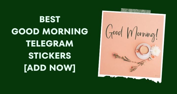 99+ Best Good Morning Telegram Stickers (Sept 2023)