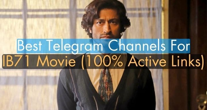 99+ IB71 Movie Telegram Channel Link (Sept 2023)