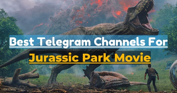 99+ Jurassic Park Movie Telegram Channel Link (Sept 2023)