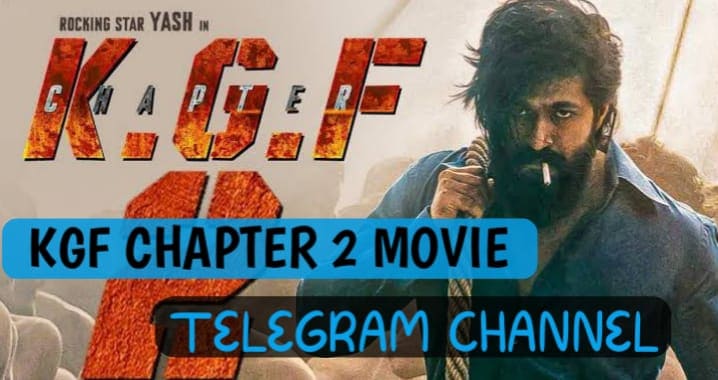 99+ Best KGF Chapter 2 Movie Telegram Channel Link