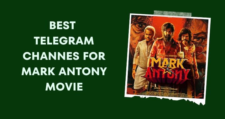 99+ Mark Antony Movie Telegram Channel Link (Oct 2023)