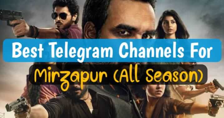 250+ Best Mirzapur Telegram Channel Links [All Season]