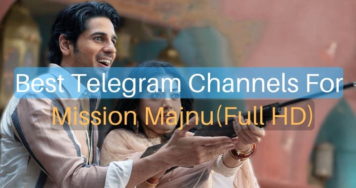 99+ Mission Majnu Movie Telegram Channel Link (Sep 2023)