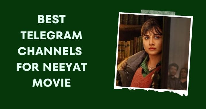 99+ Best Neeyat Movie Telegram Channel Link (Sept 2023)