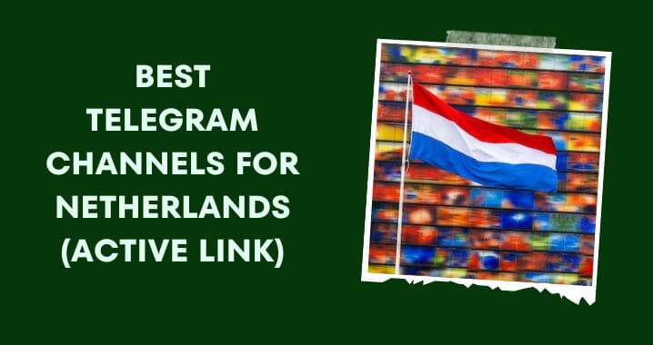 99+ Best Netherlands Telegram Group Link (Oct 2023)