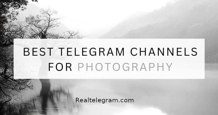 99+ Best Photography Telegram Channel Link (Sept 2023)