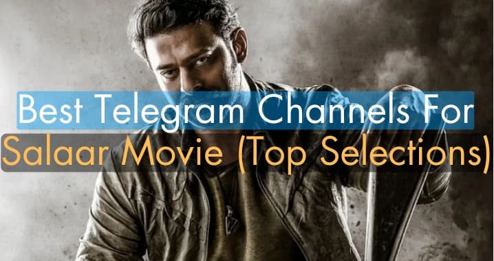 99+ Best Salaar Movie Telegram Channel Link (Sept 2023)