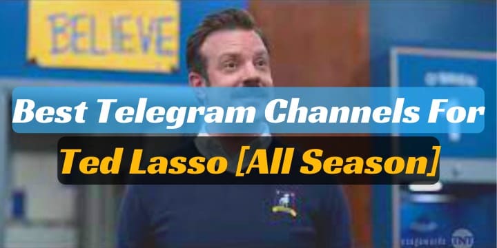 95+ Ted Lasso Telegram Channel & Group Link [All Season]