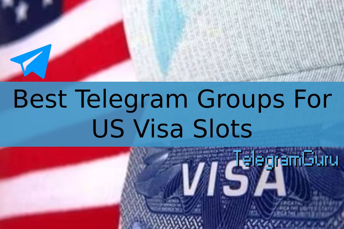 14 Telegram Groups For US Visa Slots