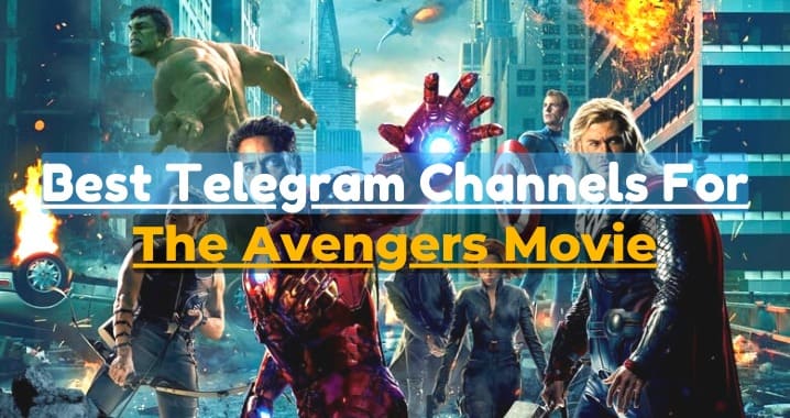 99+ The Avengers Movie Telegram Channel Link (Sept 2023)