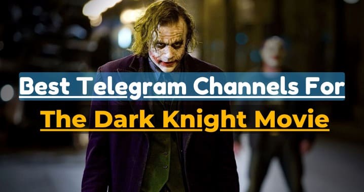 99+ The Dark Knight Movie Telegram Channel Link