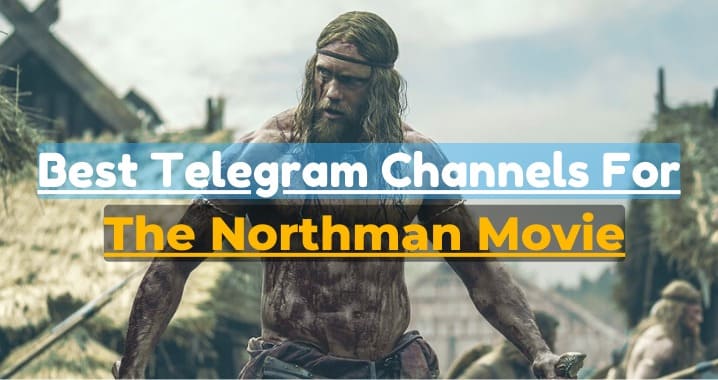 99+ The Northman Movie Telegram Channel Link (Sep 2023)