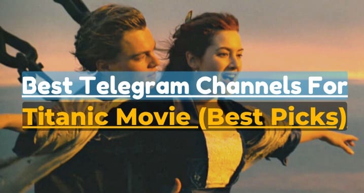 99+ Best Titanic Movie Telegram Channel Link