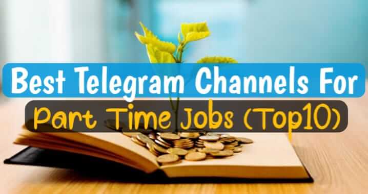 Top 10 Part Time Jobs Telegram Channel Link (Oct 2023)