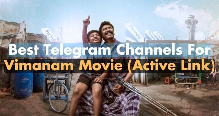 99+ Best Vimanam Movie Telegram Channel Link (Sept 2023)