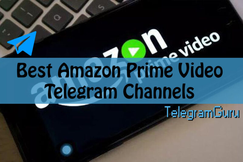 17 Amazon Prime Telegram Channels To Join In 2022