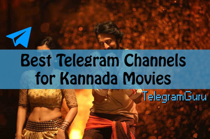 Best Telegram Channels for Kannada Movies in 2022