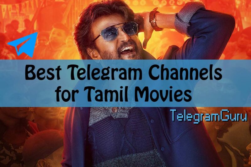 19+ Telegram Tamil Movie Channels In 2023 For Full Entertainment