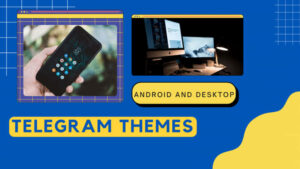 Download Latest Telegram Themes