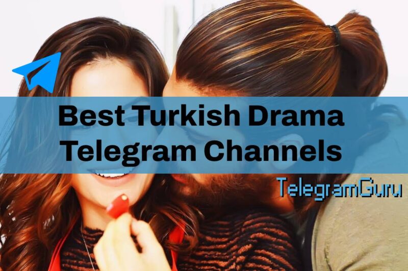 8 Awesome Turkish Drama Telegram Channels To Join in 2023