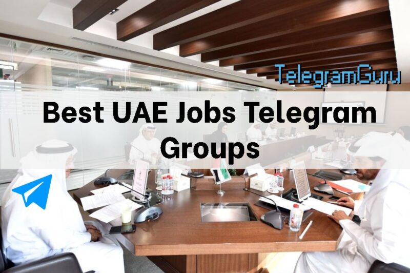 9 Best UAE Jobs Telegram Groups In 2022