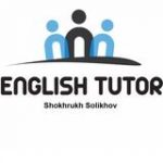 English Tutor | Shokhrukh Solikhov - Real Telegram