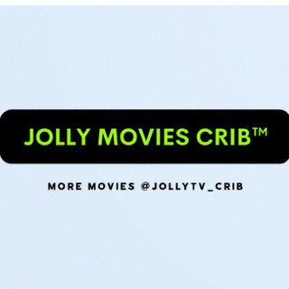 Jolly Movies Crib ™ - Real Telegram