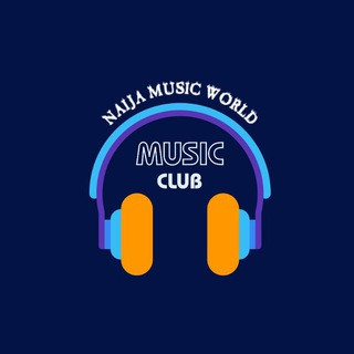 Naija Music World (AFROBEAT) - Real Telegram