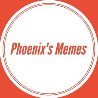 Phoenix's Memes - Real Telegram