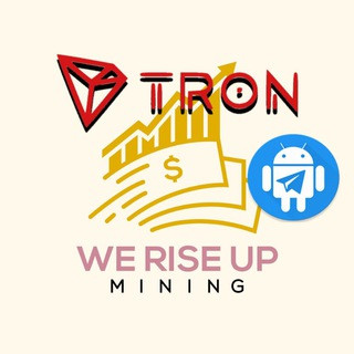 We Rise Up Mining -TRX- Bot - Real Telegram